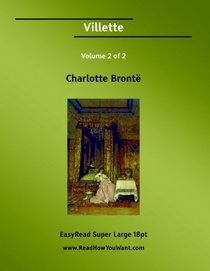 Villette Volume 2 of 2   [EasyRead Super Large 18pt Edition]