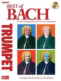 Best of Bach for Trumpet: 12 Solo Arrangements with CD Accompaniment (Instrumental)