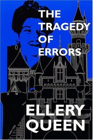 The Tragedy of Errors and Others
