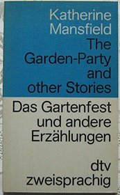 The Garden Party and other Stories - Das Gartenfest und andere Erzahlungen