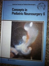 Concepts in Paediatric Neurosurgery (v. 6)