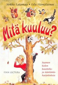 Mit kuuluu? Suomen kielen kuuntelu- ja ntmisharjoituksia. Kirja.