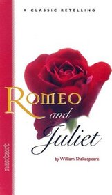 Romeo and Juliet (Classic Retelling)