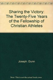 Sharing the victory: The twenty-five years of the Fellowship of Christian Athletes