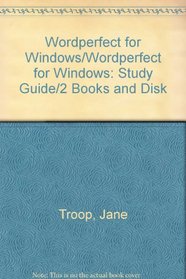 Wordperfect for Windows/Wordperfect for Windows: Study Guide/2 Books and Disk