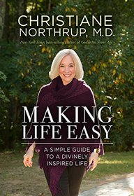 Making Life Easy: A Simple Guide to a Divinely Inspired Life