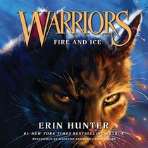 Warriors #2: Fire and Ice (Warriors: The Prophecies Begin, Book 2)