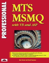 Professional MTS and MSMQ Programming with VB and ASP (Wrox Professional Series)