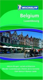 Michelin Travel Guide Belgium & Luxembourg (Michelin Green Guide: Belgium-Luxembourg English Edition) (Michelin Green Guide: Belgium-Luxembourg English Edition)