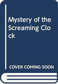 Mystery of the Screaming Clock (Alfred Hitchcock mystery series)