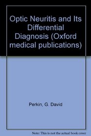 Optic Neuritis and Its Differential Diagnosis (Oxford Medical Publications)