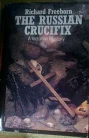 The Russian crucifix: A Victorian mystery