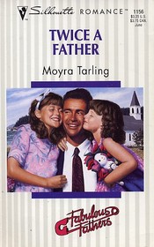 Twice A Father (Fabulous Fathers) (Silhouette Romance, No 1156)
