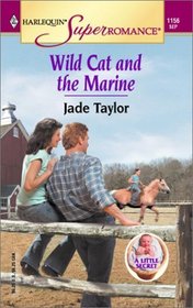 Wild Cat and the Marine (A Little Secret) (Harlequin Superromance, No 1156)