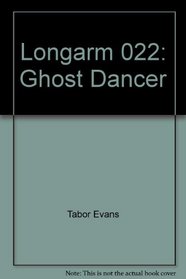 Longarm and the Ghost Dancers (Longarm, No 22)