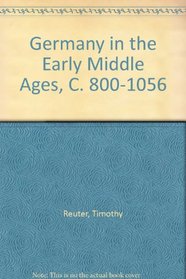 Germany in the Early Middle Ages, C. 800-1056