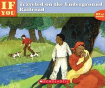 If You Traveled On The Underground Railroad (If You...)