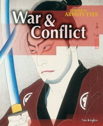 War and Conflict (Through Artist's Eyes) (Through Artist's Eyes)