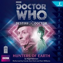 Doctor Who: Hunters from Earth (Destiny of the Doctor 1)