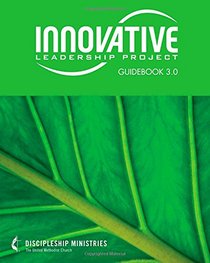 Innovative Leadership Project: Guidebook 3.0