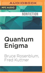 Quantum Enigma: Physics Encounters Consciousness