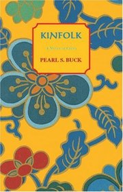 Kinfolk (Oriental Novels of Pearl S. Buck)