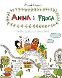 Anna and Froga: Thrills, Spills, and Gooseberries