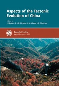 Aspects of the Tectonic Evolution of China (No. 226)