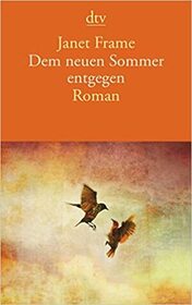 Dem neuen Sommer entgegen (Towards Another Summer) (German Edition)