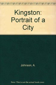 Kingston: Portrait of a City