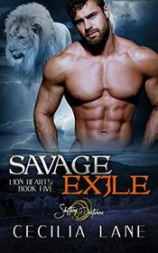 Savage Exile: A Shifting Destinies Lion Shifter Romance (Lion Hearts)