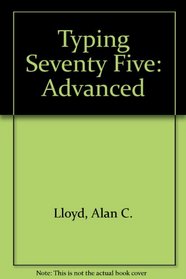 Typing Seventy Five: Advanced
