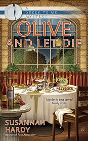 Olive and Let Die (Greek to Me, Bk 2)