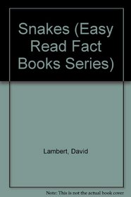 Snakes (Easy Read Fact Books Series)
