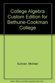 College Algebra Custom Edition for Bethune-Cookman College