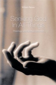 Seeking God in All Things: Theology and Spiritual Direction