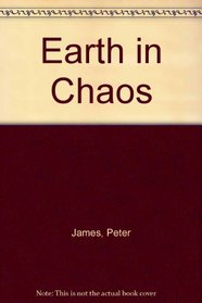 Earth in Chaos
