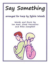 Say Something (A Great Big World) Arranged For Harp