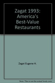 Zagat 1993: America's Best-Value Restaurants