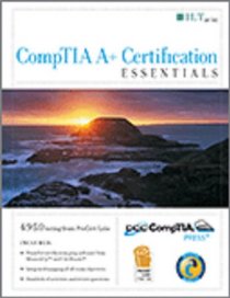 CompTIA A+ Certification Essentials (ILT (Axzo Press))