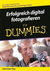 Erfolgreich Digital Fotografieren Fur Dummies (German Edition)