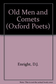 Old Men and Comets (Oxford Poets)