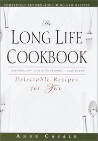 The Long Life Cookbook : Delectable Recipes for Two (Long Life Book)