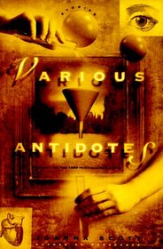 Various Antidotes: A Collection of Short Fiction