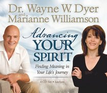 Advancing Your Spirit 4-CD Set: Finding Meaning In Your Life's Journey