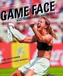 Game Face: What Does a Female Athlete Look Like