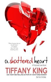 A Shattered Heart (A Fractured Lives novel) (Volume 2)