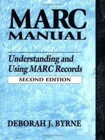 MARC Manual: Understanding and Using MARC Records