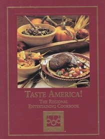 Taste America! The Regional Entertaining Cookbook