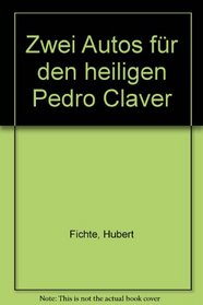 Zwei Autos fur den Heiligen Pedro Claver (German Edition)